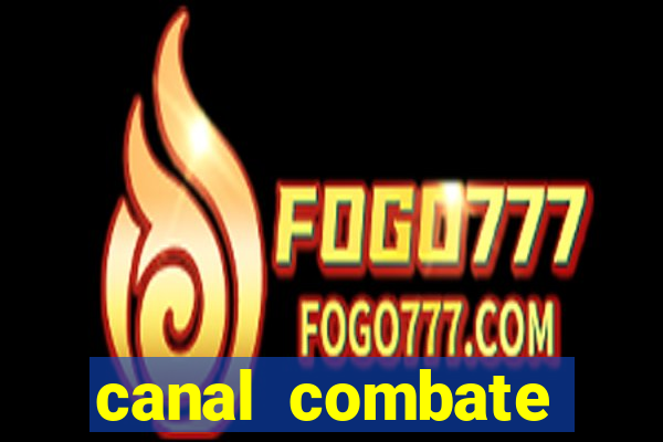 canal combate online multicanais